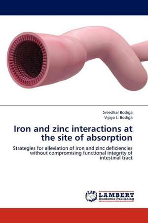 Iron and zinc interactions at the site of absorption de Bodiga Sreedhar