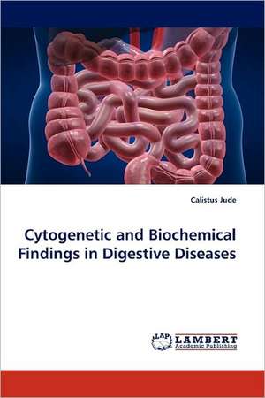 Cytogenetic and Biochemical Findings in Digestive Diseases de Calistus Jude