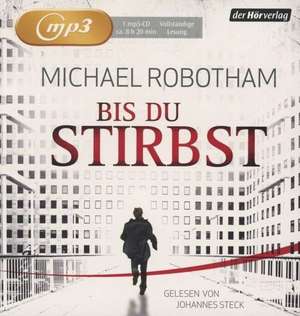 Bis du stirbst de Michael Robotham
