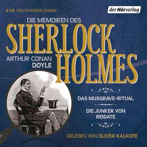 Die Memoiren des Sherlock Holmes. Das Musgrave-Ritual & Die Junker von Reigate de Arthur Conan Doyle