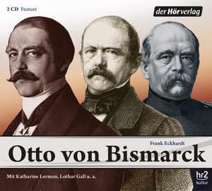 Otto von Bismarck de Frank Eckhardt