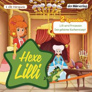 Hexe Lilli 03. Lilli wird Prinzessin & Das geheime Kuchenrezept de Eva Wehrum