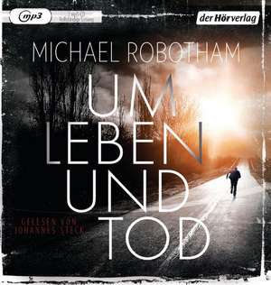 Um Leben und Tod de Michael Robotham