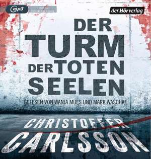 Der Turm der toten Seelen de Christoffer Carlsson