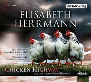 CHICKEN HIGHWAY und drei weitere Krimi-Hörspiele de Elisabeth Herrmann