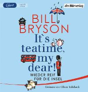 It's teatime, my dear! de Bill Bryson