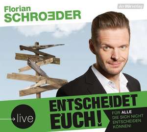 Entscheidet euch! de Florian Schroeder
