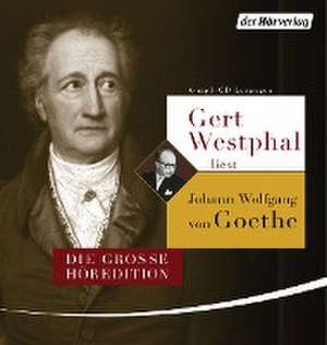 Gert Westphal liest Johann Wolfgang von Goethe de Johann Wolfgang von Goethe