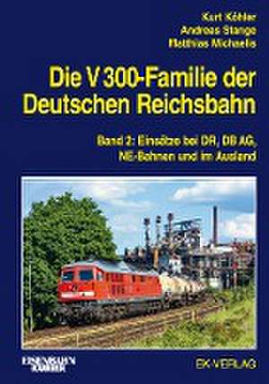 Die V 300-Familie der Deutschen Reichsbahn. Band 2 de Kurt Köhler