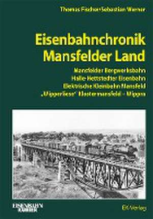 Eisenbahnchronik Mansfelder Land de Thomas Fischer