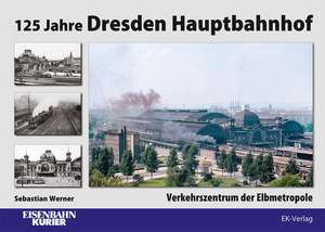 125 Jahre Dresden Hauptbahnhof de Sebastian Werner