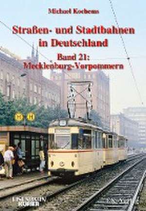 Strassen- und Stadtbahnen in Deutschland / Straßen- und Stadtbahnen in Deutschland de Michael Kochems