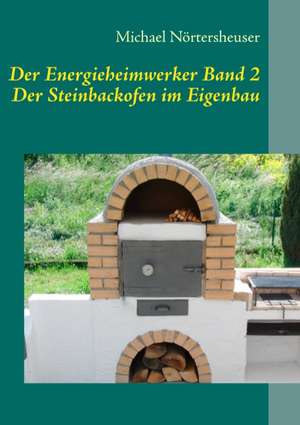 Der Energieheimwerker Band 2 de Michael Nörtersheuser