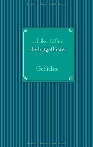 Herbstgeflüster de Ulrike Eifler