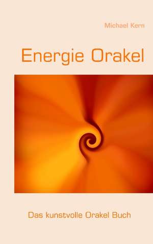 Energie Orakel de Michael Kern