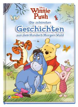 Disney Winnie Puuh: Die schönsten Geschichten aus dem Hundert-Morgen-Wald