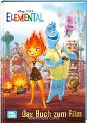 Disney Filmbuch zum Vorlesen: Elemental de Constanze Steindamm