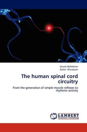 The human spinal cord circuitry de Hofstötter Ursula