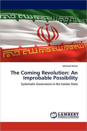 The Coming Revolution: An Improbable Possibility de Michael Miner