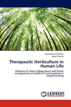 Therapautic Horticulture in Human Life de Khan Muhammad Ali