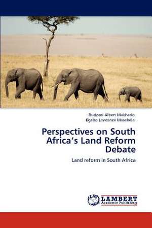 Perspectives on South Africa's Land Reform Debate de Rudzani Albert Makhado