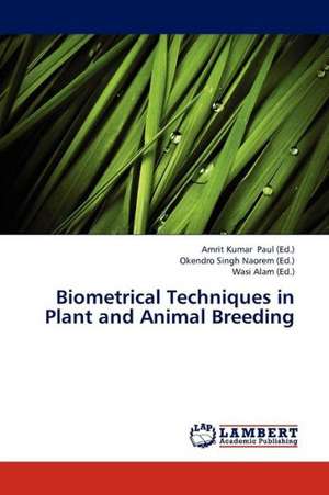 Biometrical Techniques in Plant and Animal Breeding de Paul Amrit Kumar