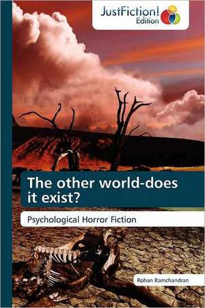 The other world-does it exist? de Rohan Ramchandran