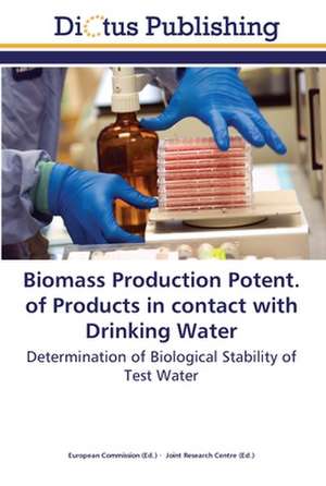 Biomass Production Potent. of Products in contact with Drinking Water de European Commission European Commission