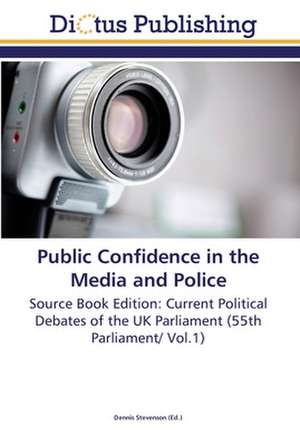 Public Confidence in the Media and Police de Dennis Stevenson