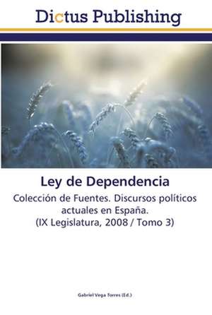 Ley de Dependencia de Gabriel Vega Torres