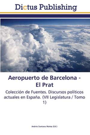 Aeropuerto de Barcelona - El Prat de Andrés Santana Muñoz