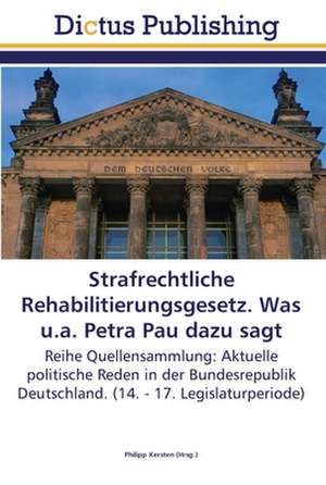 Strafrechtliche Rehabilitierungsgesetz. Was u.a. Petra Pau dazu sagt de Philipp Kersten