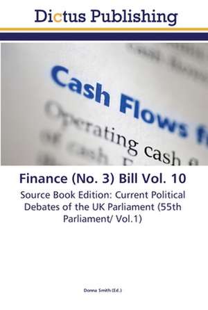 Finance (No. 3) Bill Vol. 10 de Donna Smith