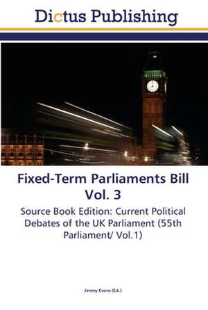 Fixed-Term Parliaments Bill Vol. 3 de Jimmy Evens