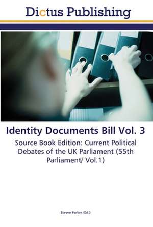 Identity Documents Bill Vol. 3 de Steven Parker