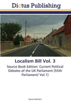 Localism Bill Vol. 3 de Donna Smith