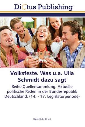 Volksfeste. Was u.a. Ulla Schmidt dazu sagt de Martin Keller