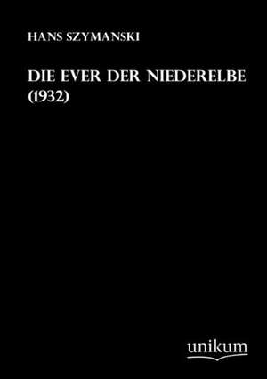 Die Ever der Niederelbe (1932) de Hans Szymanski