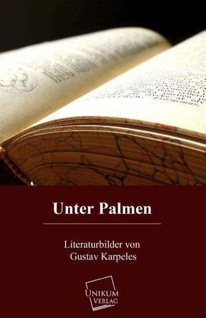 Karpeles, G: Unter Palmen