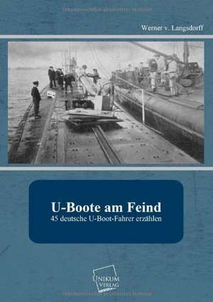 Langsdorff, W: U-Boote am Feind