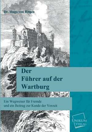 Der Führer auf der Wartburg de Hugo Von Ritgen