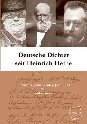 Deutsche Dichter seit Heinrich Heine de Karl Henckell