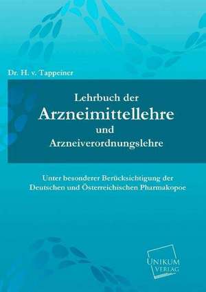 Lehrbuch der Arzneimittellehre und Arzneiverordnungslehre de H. V. Tappeiner