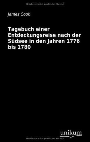 Cook, J: Tagebuch einer Entdeckungsreise nach der Südsee in