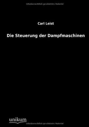 Die Steuerung der Dampfmaschinen de Carl Leist