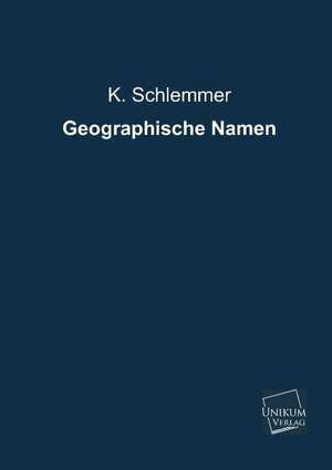 Schlemmer, K: Geographische Namen