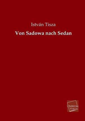 Tisza, I: Von Sadowa nach Sedan