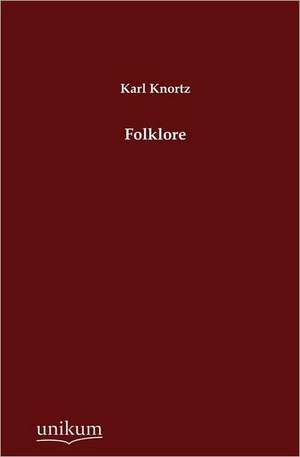 Knortz, K: Folklore