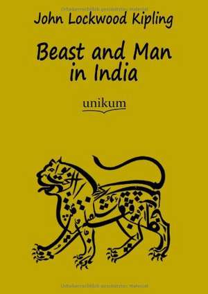 Beast and Man in India de John Lockwood Kipling