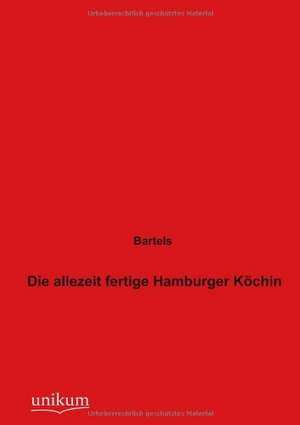 Die allezeit fertige Hamburger Köchin de Bartels